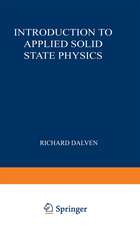 Introduction to Applied Solid State Physics: Topics in the Applications of Semiconductors, Superconductors, and the Nonlinear Optical Properties of Solids