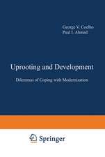 Uprooting and Development: Dilemmas of Coping with Modernization