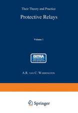 Protective Relays: Their Theory and Practice Volume One