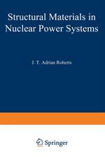 Structural Materials in Nuclear Power Systems