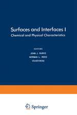 Surfaces and Interfaces I: Chemical and Physical Characteristics