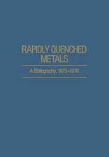 Rapidly Quenched Metals: A Bibliography, 1973–1979