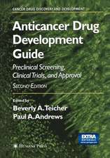 Anticancer Drug Development Guide: Preclinical Screening, Clinical Trials, and Approval