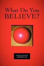 What Do You Believe?