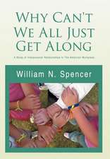 Spencer, W: Why Can't We All Just Get Along