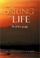 The Spring of Life