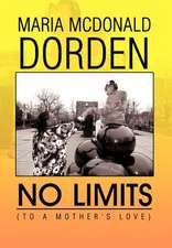 Dorden, M: No Limits (to a Mother's Love)