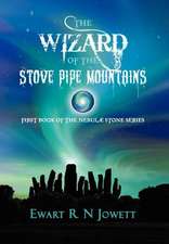 The Wizard of the Stove Pipe Mountains