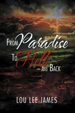 From Paradise to Hell - And Back