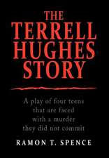 Spence, R: Terrell Hughes Story