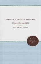 Chiasmus in the New Testament: A Study in Formgeschichte