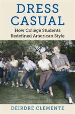 Dress Casual: How College Students Redefined American Style