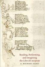 Reading, Performing, and Imagining the Libro del Arcipreste