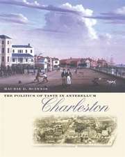 The Politics of Taste in Antebellum Charleston