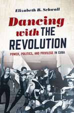 Schwall, E: Dancing with the Revolution