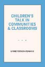 Children's Talk in Communities and Classrooms