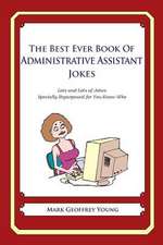 The Best Ever Book of Administrative Assistant Jokes