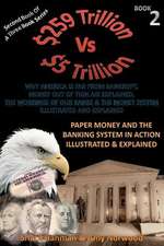 Paper Money and the Banking System in Action Illustrated & Explained