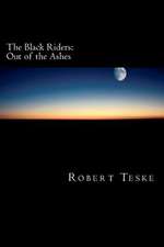 The Black Riders: Out of the Ashes