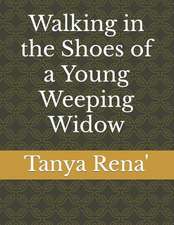 Walking in the Shoes of a Young Weeping Widow