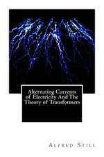 Alternating Currents of Electricity and the Theory of Transformers