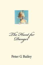 'The Hunt for Danger'