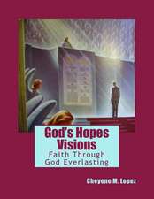 God's Hopes Visions