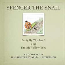 Spencer the Snail, Party by the Pond and the Big Yellow Tree