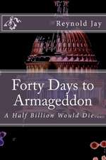 Forty Days to Armageddon