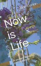 Now Is Life