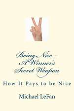 Being Nice - A Winner's Secret Weapon