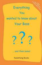 Everything You Wanted to Know about Your Boss