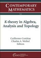 K-theory in Algebra, Analysis and Topology