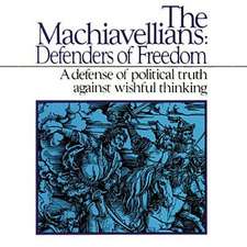 The Machiavellians: Defenders of Freedom