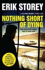 Nothing Short of Dying: A Clyde Barr Thriller