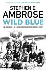 Wild Blue: 741 Squadron: On A Wing And A Prayer Over Occupied Europe