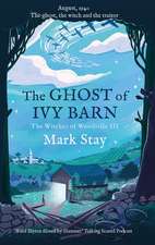 The Ghost of Ivy Barn: The Witches of Woodville 3