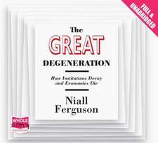 Ferguson, N: The Great Degeneration