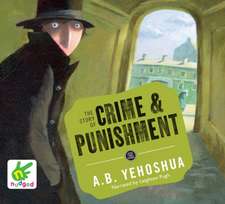 Yehoshua, A: The Story of Crime and Punishment