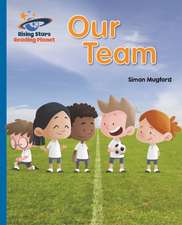 Mugford, S: Reading Planet - Our Team - Blue: Galaxy