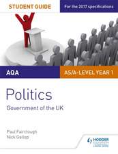 AQA AS/A-Level Politics Student Guide: Government of the UK