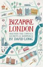 Long, D: Bizarre London