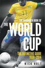 Holt, N: Mammoth Book Of The World Cup