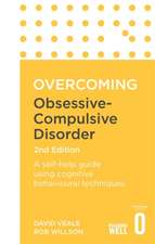 Overcoming Obsessive Compulsive Disorder, 2nd Edition