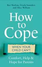 How to Cope When Your Child Can't