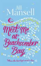 Mansell, J: Meet Me at Beachcomber Bay: The feel-good bestse