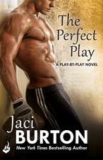 Burton, J: The Perfect Play: Play-By-Play Book 1