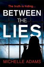 Adams, M: Between the Lies