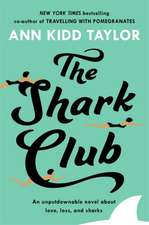 Taylor, A: The Shark Club: The perfect romantic summer beach: The perfect romantic summer beach read