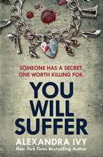 You Will Suffer: A gripping, chilling, unputdownable thriller